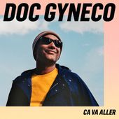 Ça va aller - Single par Doc Gyneco sur Apple Music