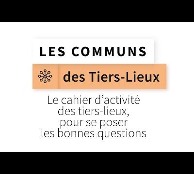 Le cahiers des tiers lieux