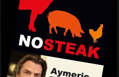 Livre No Steak de Aymeric Caron!