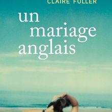 Un mariage anglais - Claire Fuller