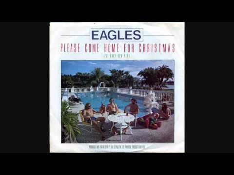 THE EAGLES "PLEASE COME HOME FOR CHRISTMAS"