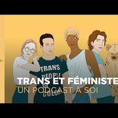 Les mauvais genres : trans et féministes | Un podcast à soi (25) - ARTE Radio Podcast