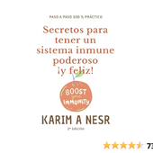 Secretos para tener un sistema inmune poderoso ¡y feliz! (Medicina real de Karim A Nesr nº 1)