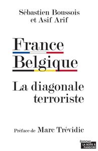 France-Belgique, la diagonale terroriste (la Boîte à Pandore)