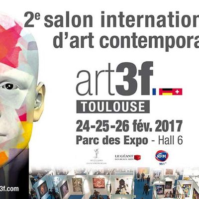 Art3f Toulouse, salon international d’art contemporain du 24 au 26 février 2017