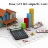 GST on Real Estate at 12%: Government