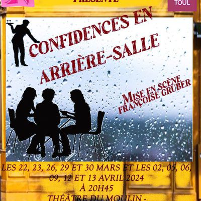 "Confidences en arrière-salle" par le Théâtre du Moulin du 22 mars au 13 avril à Toul