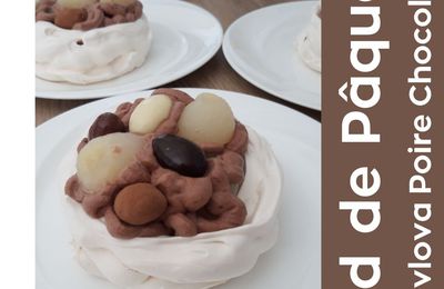 Nid de pâques Pavlova Poire chocolat