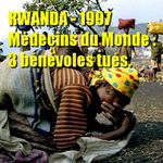 Trois membres de Médecins du monde Espagne assassinés au Rwanda en 1997.