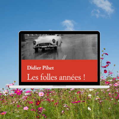 Les folles années ! de Didier Pihet