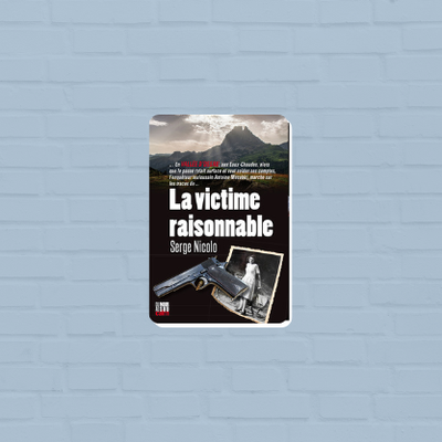 La victime raisonnable - Serge Nicolo