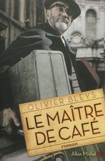 Le maître de café, d'Olivier Bleys