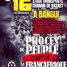 CENTRAFRIQUE: NOUVELLE ADRESSE POUR LE PROCÈS DE LA FRANCAFRIQUE DU 16 DÉCEMBRE