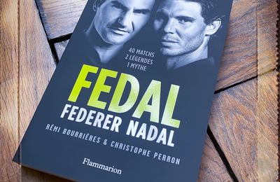 FEDAL : Federer - Nadal 