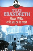 Oscar Wilde et le jeu de la mort - Gyles BRANDRETH