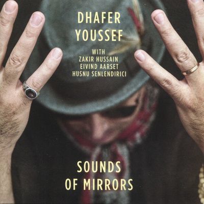 Dhafer Youssef - Sounds Of Mirrors (2018)