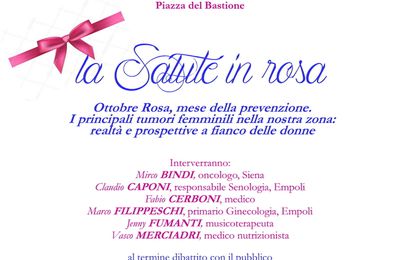 Tavola rotonda       14ottobre 2017 SAN MINIATO(PI) -  LA SALUTE IN ROSA 