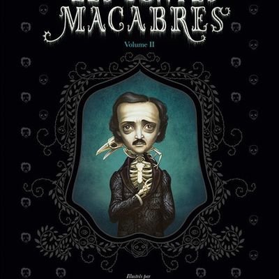 Les contes macabres - Volume II - Edgar Allan Poe et Illustrations de Benjamin Lacombe