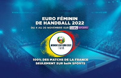 L'EHF Euro Féminin de handball à suivre dès ce vendredi sur beIN SPORTS