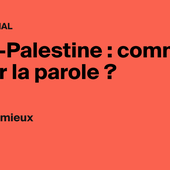 Israël-Palestine : comment libérer la parole ? - AOC media