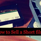 How to sell a short film easily? 11 Powerful Steps Revealed! | Newbie Film School