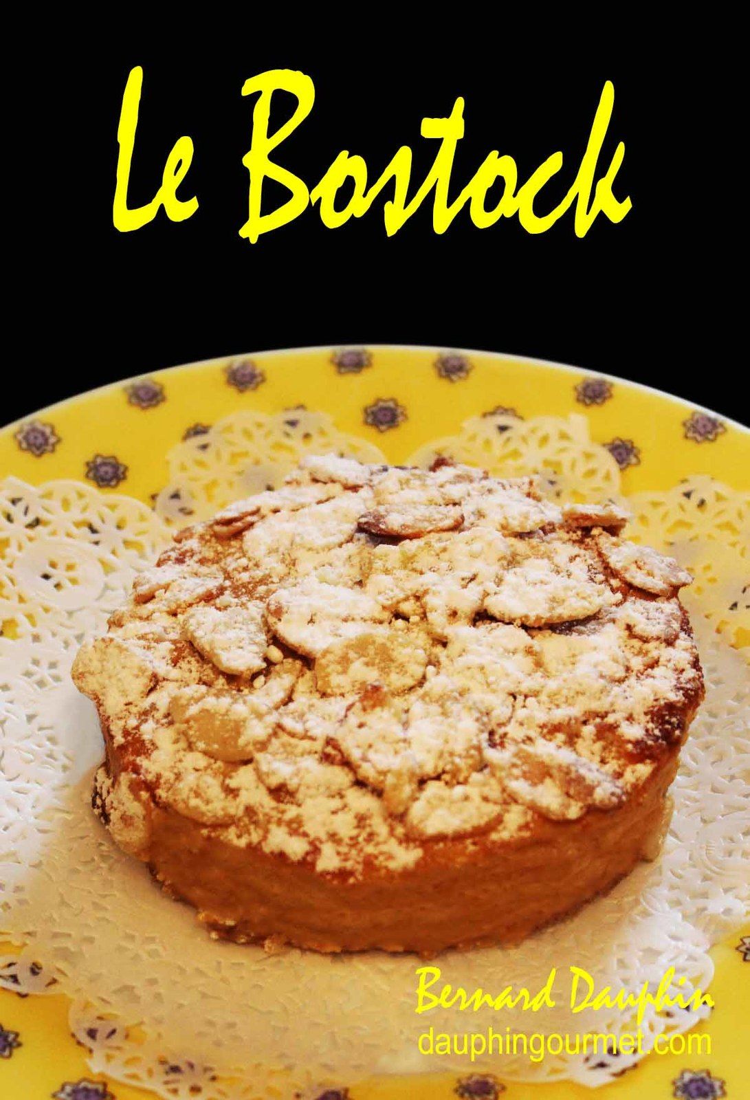 La Brioche Bostock Le Blog De Bernard Dauphin