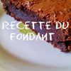 ◄Recette►Fondant au chocolat 