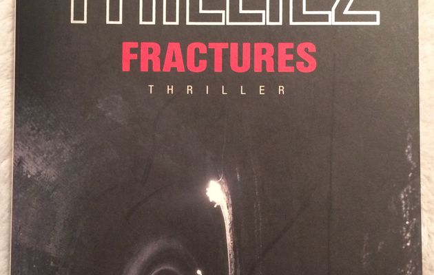 FR/Séquelles psychologiques et conséquences sombres avec "Fractures" de Franck Thillez