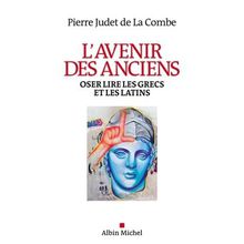 P. Judet de la Combe : "l'école ne s'intéresse pas à la lecture des textes"