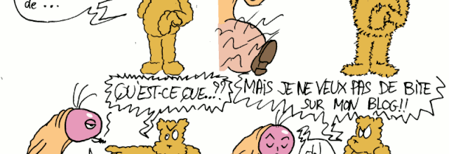 Une bite...