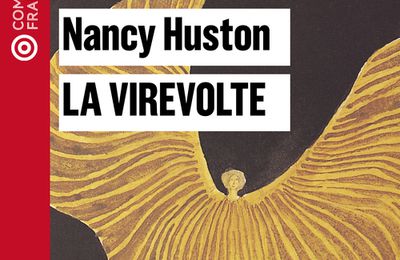 LA VIREVOLTE, de Nancy HUSTON
