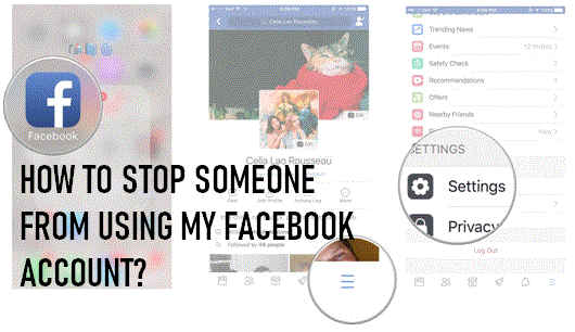 How To Stop Someone from using my Facebook Account?