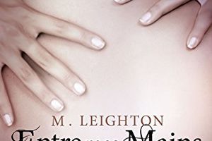 Face cachée tome 2 : Entre mes mains de M. LEIGHTON