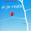 Si je reste, de Gayle FORMAN