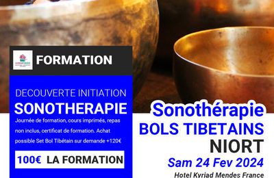 NIORT Formation  Sonotherapie 1 : BOLS TIBETAINS : Utilisation CORPS et CHAKRAS"  Samedi 24 Février 2024