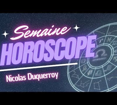 Horoscope vidéo de la seamine
