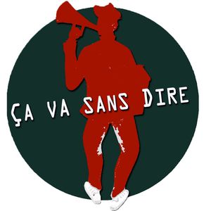 CA VA SANS DIRE !