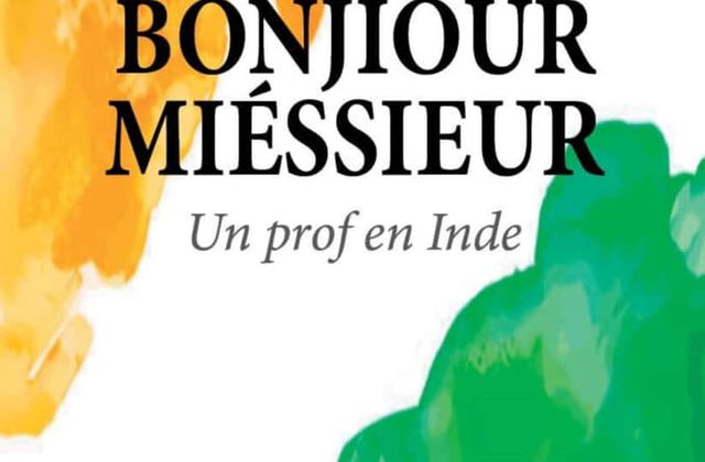 Bonjiour Miéssieur: Un prof en Inde.  De Benjamin Audoye 