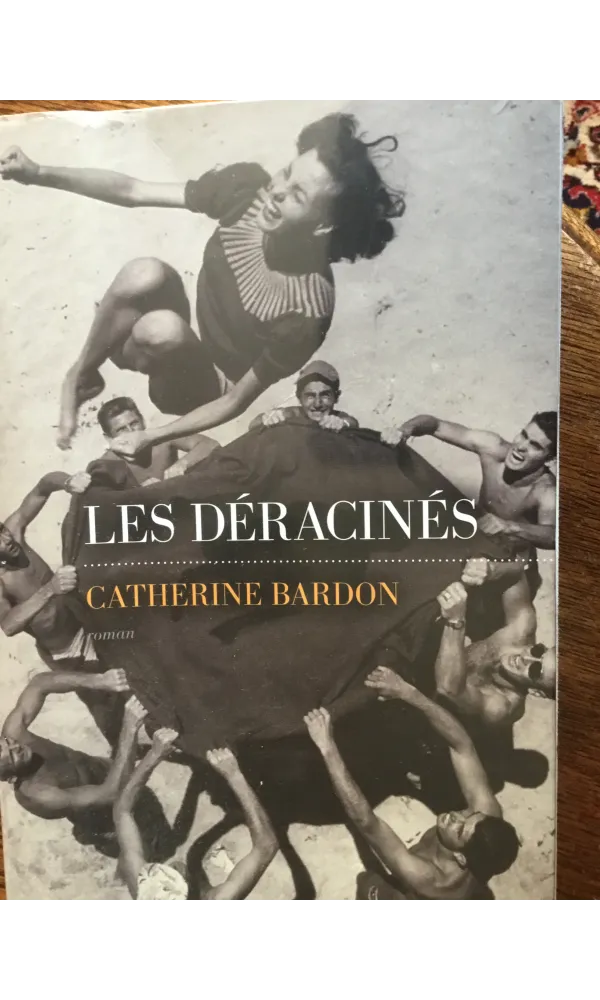 Les déracinés un livre de Catherine Bardon