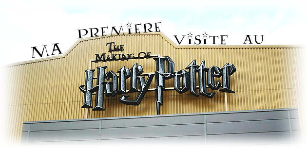 Ma première visite au Warner Bros. Studio Tour London - The Making of Harry Potter