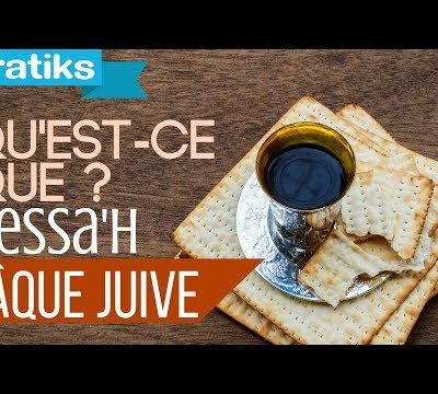 Qu'est-ce que Pessa'h ou la Pâque juive ?