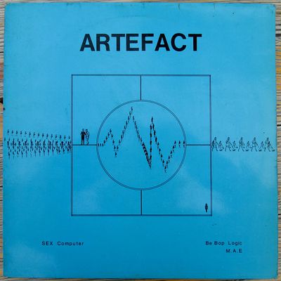 Artefact - Sex computer / be bop logic / M.A.E - 1979