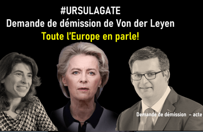 #URSULAGate – La démission d'Ursula von der Leyen, Toute l'Europe en parle