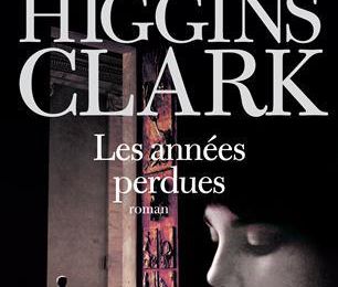 Les années perdues de Mary Higgins Clark