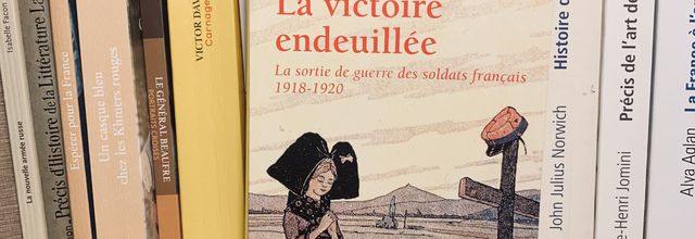 La Victoire endeuillée – la sortie de guerre des soldats français (1918-1920), de Bruno Cabanes