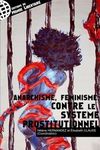 Anarchisme, féminisme, contre le système prostitutionnel