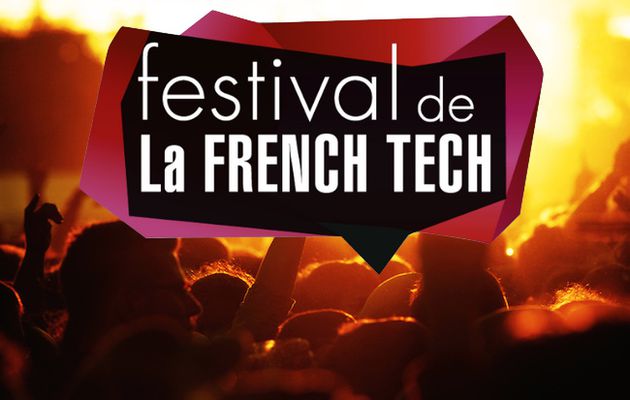 La FrenchTech va avoir son festival en juin