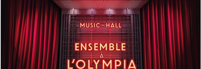 Soirée spéciale, Ensemble à l'Olympia, le mardi 09/06/20 à 21h15 sur C8