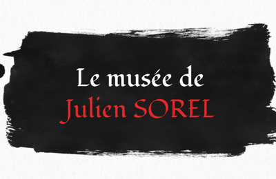 Le musée de Julien Sorel par Lou-Ann