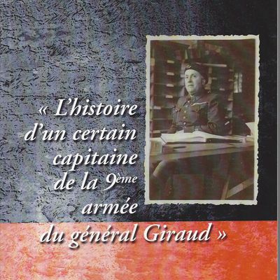 L'histoire d'un certain capitaine de la 9ème armée du général Giraud